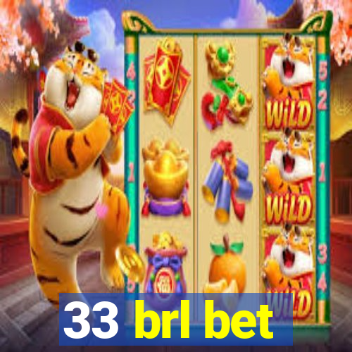 33 brl bet